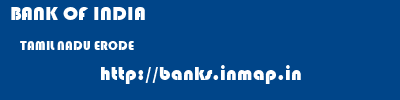 BANK OF INDIA  TAMIL NADU ERODE    banks information 